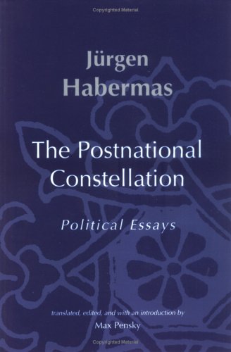 The Postnational Constellation: Political Essays
