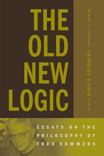 The Old New Logic: Essays On The Philosophy Of Fred Sommers