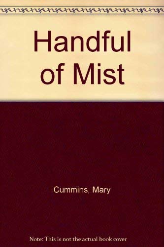 A handful of mist