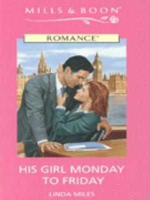 His Girl Monday to Friday