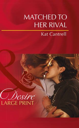 Matched to Her Rival Mills Boon Largeprint Desire