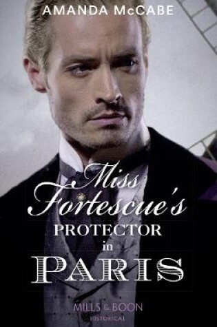 Miss Fortescue's Protector in Paris