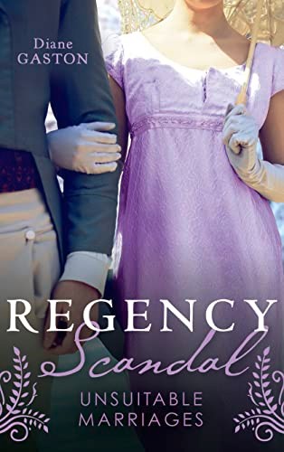 Regency Scandal : Unsuitable Marriages