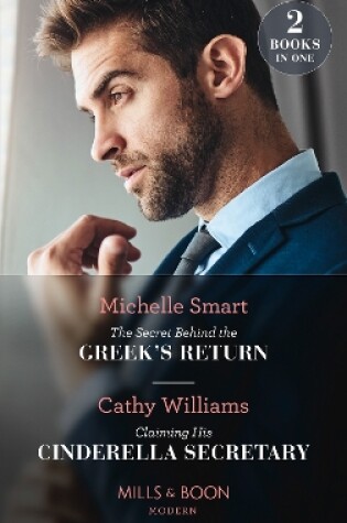 The Secret Behind the Greek's Return / Claiming His Cinderella Secretary