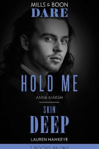 Hold Me / Skin Deep