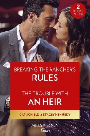 Breaking the Rancher's Rules / the Trouble with an Heir
