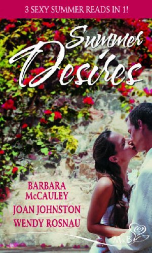 Summer Desires: A Wolf River Summer / Hawk'S Way: The Virgin Groom / The Long Hot Summer