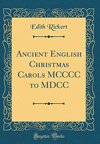 Ancient English Christmas Carols MCCCC to MDCC
