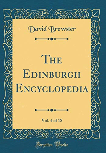 The Edinburgh Encyclopedia, Vol. 4 Of 18