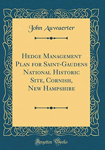 Hedge Management Plan For Saint-Gaudens National Historic Site, Cornish, New Hampshire