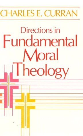 Directions In Fundamental Moral Theology