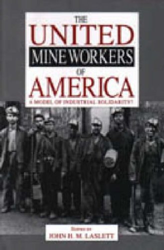 The United Mine Workers of America: A Model of Industrial Solidarity?