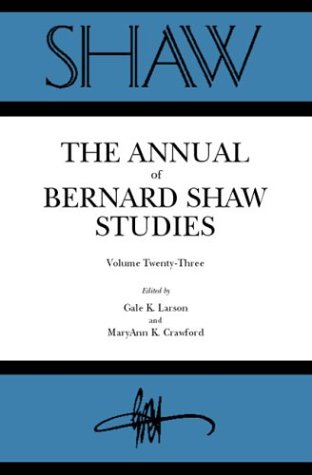 Shaw: The Annual Of Bernard Shaw Studies, Vol. 23