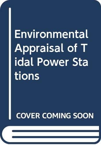 An Environmental Appraisal Of Tidal Power Stations With Particular Reference To The Severn Barrage