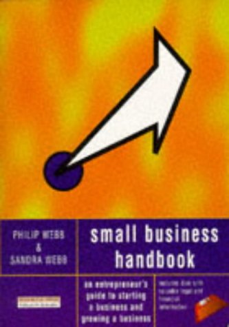 Small Business Handbook - an Entrepreneur's Guide to Starting a Business and Growing a Business