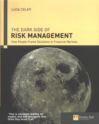 The Dark Side of Risk Management