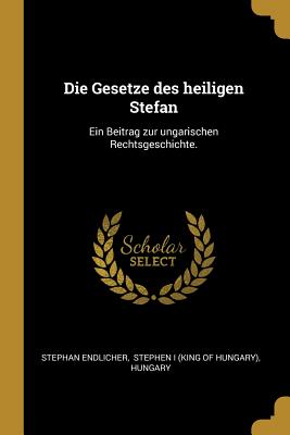 Die Gesetze des Heiligen Stefan