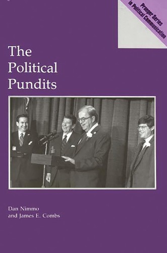 The Political Pundits (Praeger Series In Political Communication (Paperback))