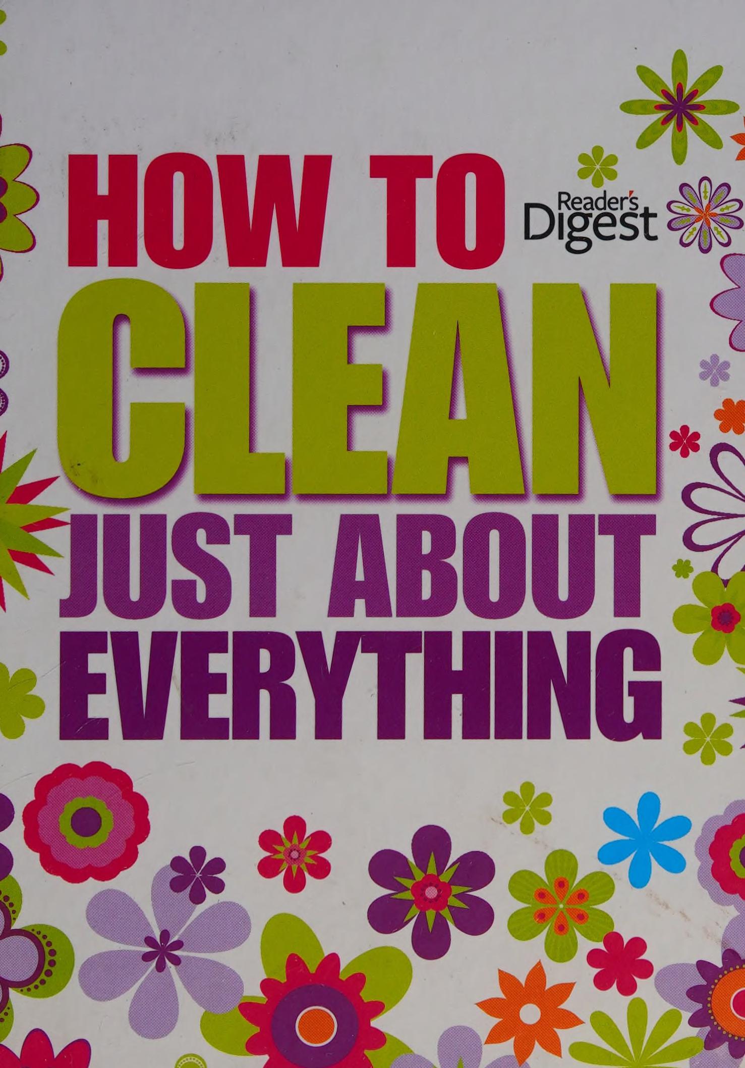 How to Clean Just About Everything
