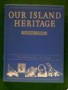 Our Island Heritage: Volume 3 The Industrial Age To The Present