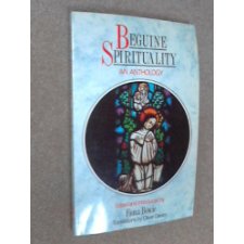 Beguine Spirituality: An Anthology