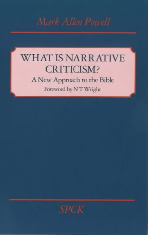 What Is Narrative Criticism - a New Approach to the Bible