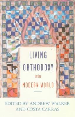 Living Orthodoxy in the Modern World
