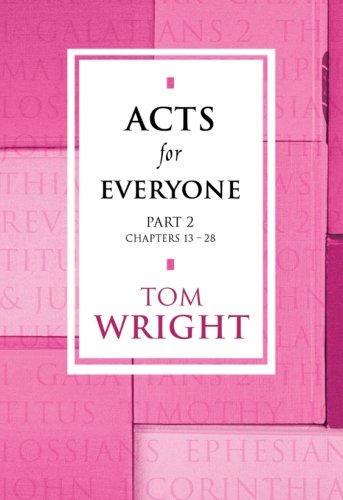 Acts for Everyone - Part 2 Chapters 13-28