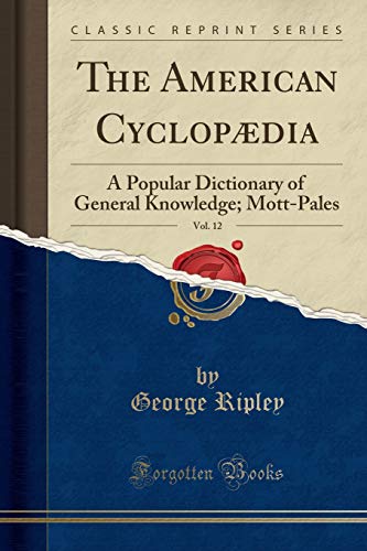 The American Cyclopædia, Vol. 12