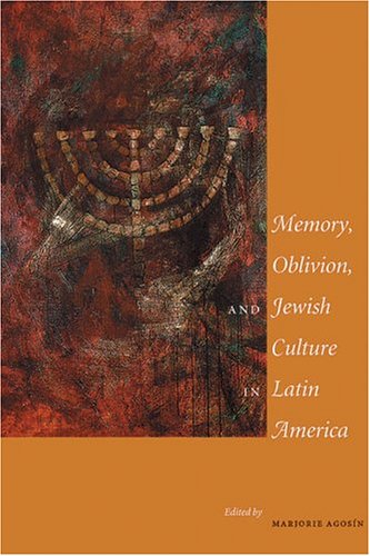 Memory, Oblivion, and Jewish Culture in Latin America