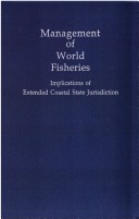 Management of World Fisheries: Implications of Extended Coastal State Jurisdiction