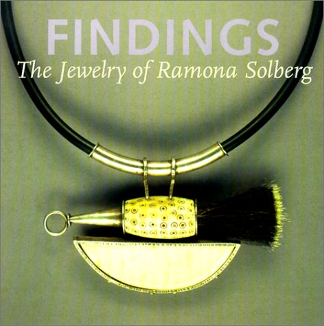 Findings: The Jewelry of Ramona Solberg