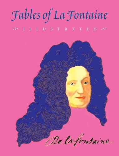 Fables Of La Fontaine: Illustrated