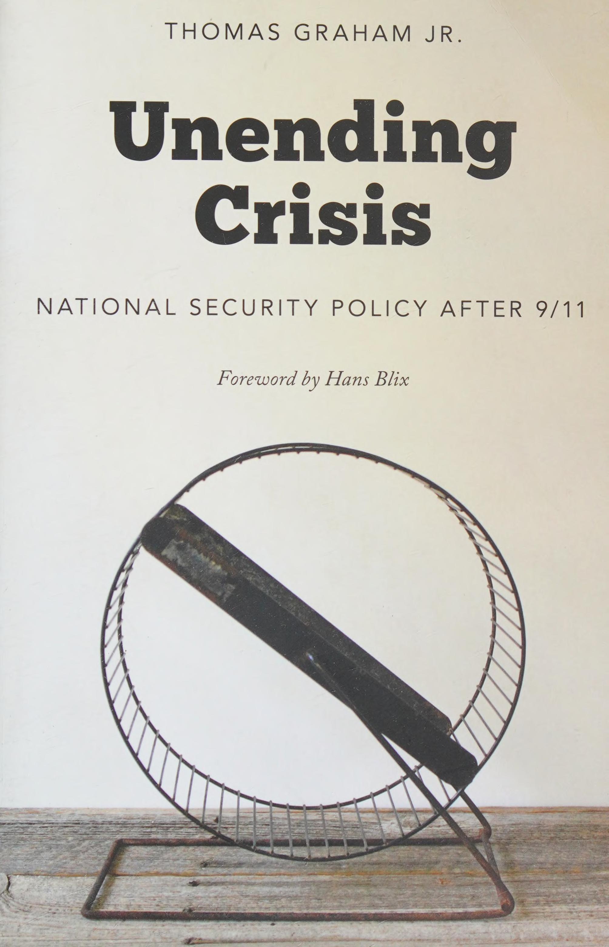 Unending Crisis: National Security Policy After 9/11
