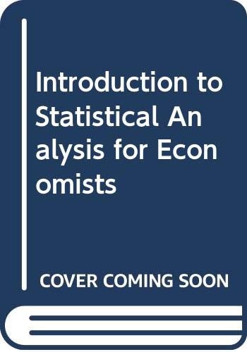 Introduction to Statistical Analysis for Economists