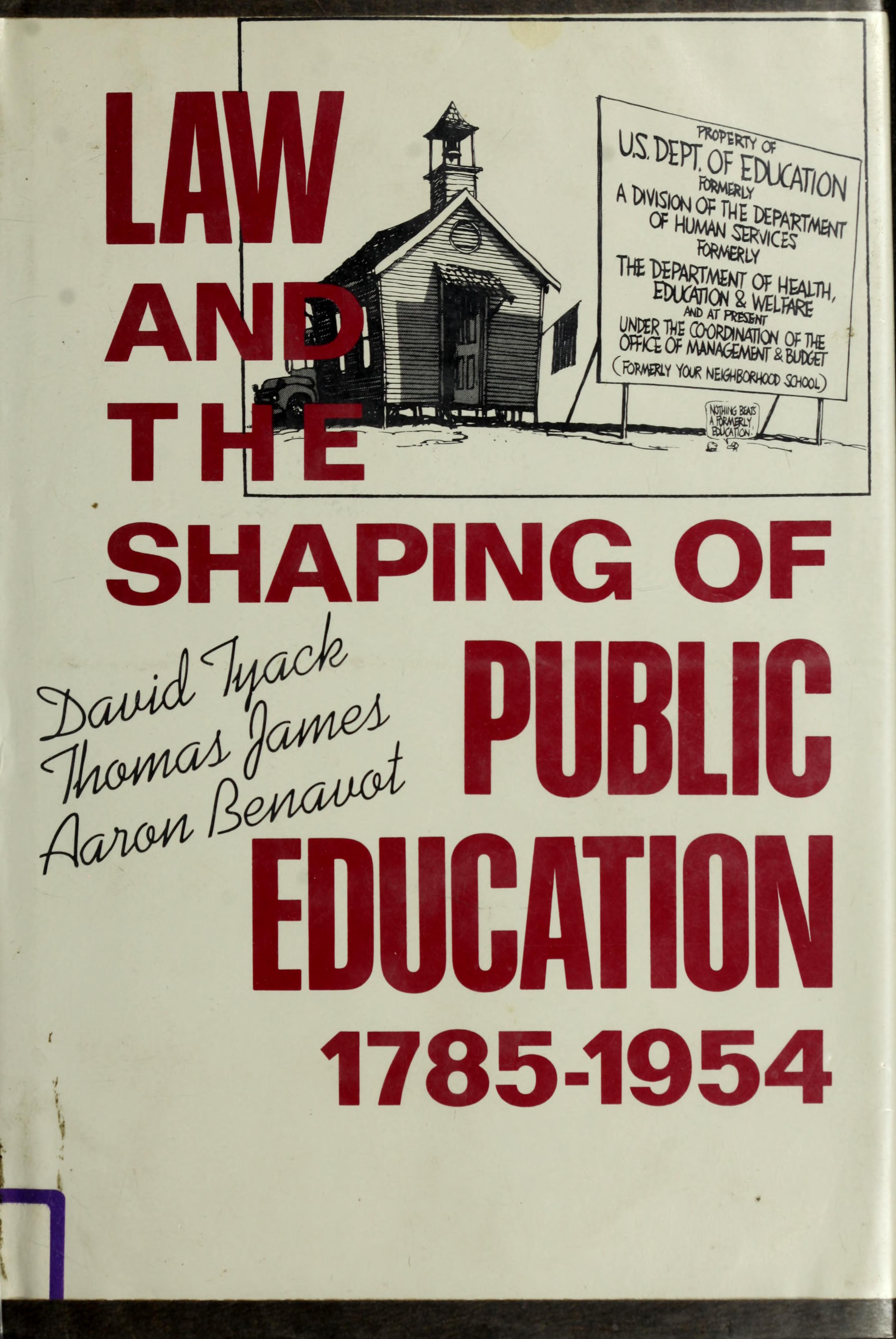 Law And The Shaping Of Public Education, 1785-1954