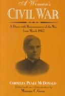 A Woman'S Civil War: A Diary With Reminiscences Of The War, From March 1862