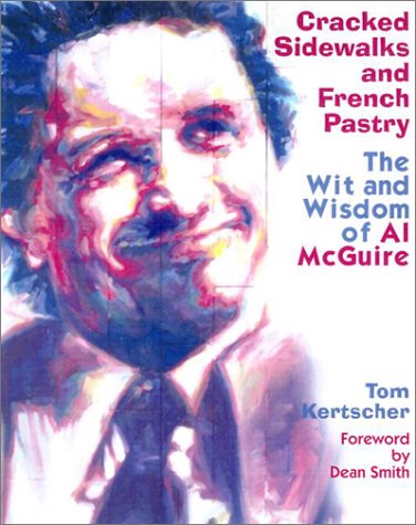 Cracked Sidewalks And French Pastry: The Wit And Wisdom Of Al McGuire