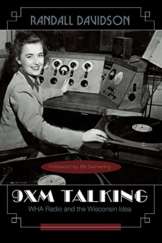 9xm Talking: Wha Radio And The Wisconsin Idea
