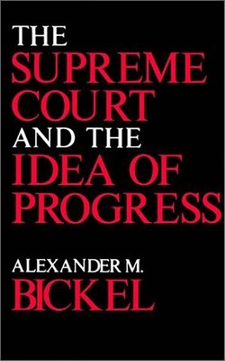 The Supreme Court And The Idea Of Progress