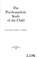 The Psychoanalytic Study Of The Child: Volume 33