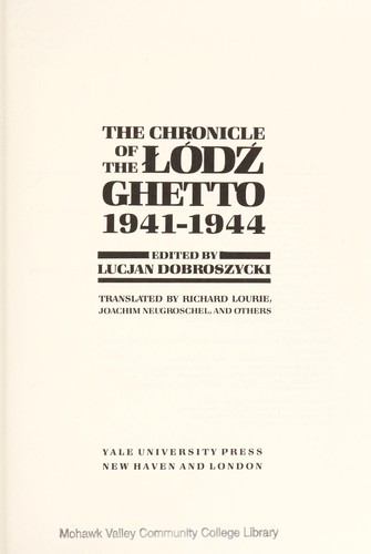 The Chronicle of the Lodz Ghetto, 1941-1944