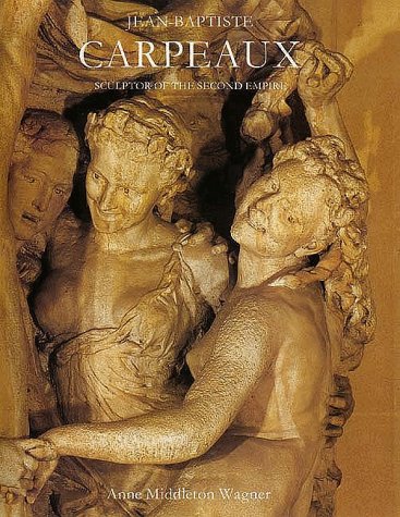 Jean-Baptiste Carpeaux: Sculptor of the Second Empire