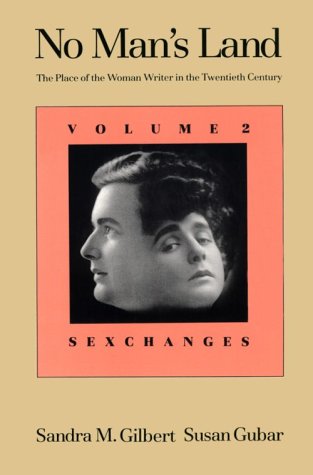 No Man's Land: The Place of the Woman Writer in the Twentieth Century, Volume 2: Sexchanges