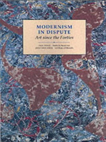 Modernism in Dispute: Art Since the Forties