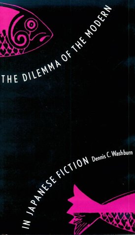 The Dilemma of the Modern in Japanese Fiction