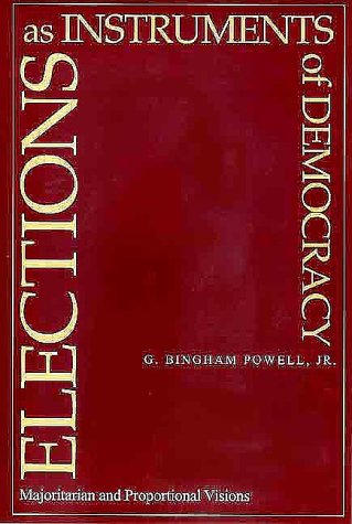 Elections As Instruments Of Democracy: Majoritarian And Proportional Visions