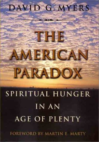 The American Paradox: Spiritual Hunger In An Age Of Plenty