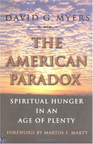 The American Paradox: Spiritual Hunger In An Age Of Plenty
