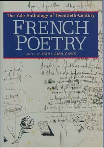 The Yale Anthology Of Twentieth-Century French Poetry
